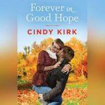 Forever in Good Hope, Cindy Kirk