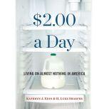 $2.00 a Day Living on Almost Nothing in America, Kathryn J. Edin