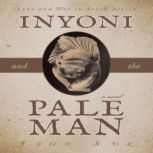 Inyoni and the Pale Man, John Suk