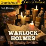 The Finality Problem Warlock Holmes 5, G.S. Denning
