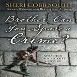 Brother, Can You Spare a Crime?, Sheri Cobb South