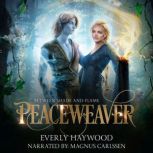 Peaceweaver, Everly Haywood