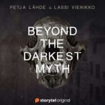Beyond the Darkest Myth, Lassi Vierikko