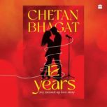 12 Years, Chetan Bhagat