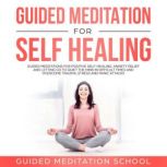 Guided Meditation for SelfHealing, Guided Meditation School