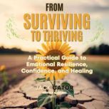 From Surviving To Thriving, Jack Cator