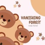 Vanishing Forest, Cody Fennel