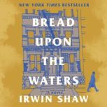 Bread Upon the Waters, Irwin Shaw
