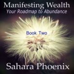 Manifesting Wealth, Sahara Phoenix