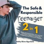 The Safe and Responsible Teenager 2i..., Bukky EkineOgunlana