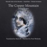 The Copper Mountain Double Feature M..., Pavel P Bazhov