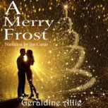 A Merry Frost A Christmas Story, Geraldine Allie