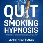 Quit Smoking Hypnosis, Zenith Mindfulness