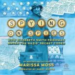 Spying on Spies, Marissa Moss