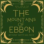 The Mountains of Ebbon, Bethany WitteKrantz