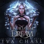 Fearsome Dream, Eva Chase