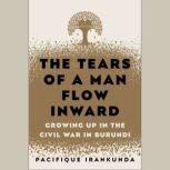 The Tears of a Man Flow Inward, Pacifique Irankunda