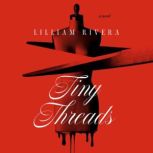 Tiny Threads, Lilliam Rivera