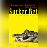 Sucker Bet, James Swain