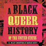 A Black Queer History of the United S..., C. Riley Snorton