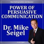 Power of Persuasive Communication, Mike Siegel