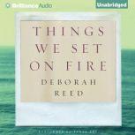 Things We Set on Fire, Deborah Reed