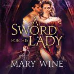 A Sword for His Lady, Mary Wine