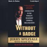 Without A Badge, Jerry Speziale