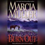 Burn Out, Marcia Muller