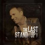 Craig Shoemaker The Last Stand Up, Craig Shoemaker