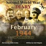 Second World War Diary February 1944..., Jose Delgado