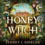 The Honey Witch, Sydney J. Shields