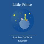 The Little Prince, Antoine de SaintExupery