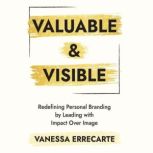 Valuable and Visible, Vanessa Errecarte