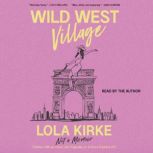 Wild West Village, Lola Kirke