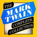 The Mark Twain Complete Collection, Mark Twain