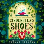 Cinderellas Shoes, Shonna Slayton