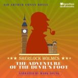 The Adventure of the Devils Foot, Sir Arthur Conan Doyle