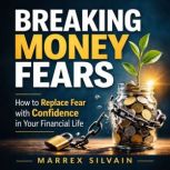 Breaking money fears, Marrex Silvain