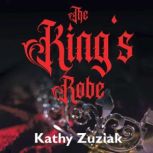 The Kings Robe, Kathy Zuziak
