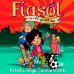 Fiasol never gives up, Kristin Helga Gunnarsdottir