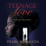 Teenage Love, Pearl Robinson
