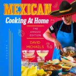 Mexican cooking at home, David Michaels