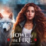 Howl at the Fire, Rebecca Torrellas