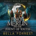 Harley Merlin Finch Merlin and the F..., Bella Forrest