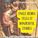 Joel Chandler Harris Uncle Remus Tel..., Joel Chandler Harris