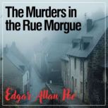 The Murders in the Rue Morgue, Edgar Allan Poe