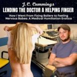 Lending the Doctor a Helping Finger, ..., J.C. Cummings