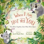 When I Am Not with You, Sarah Wright Olsen