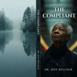 The Compliant, Jeff Bullock